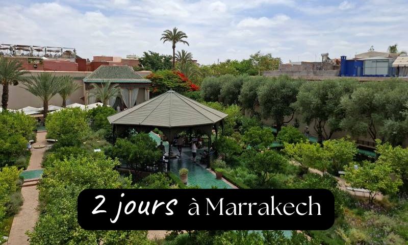 Que faire à Marrakech pendant 2 jours?