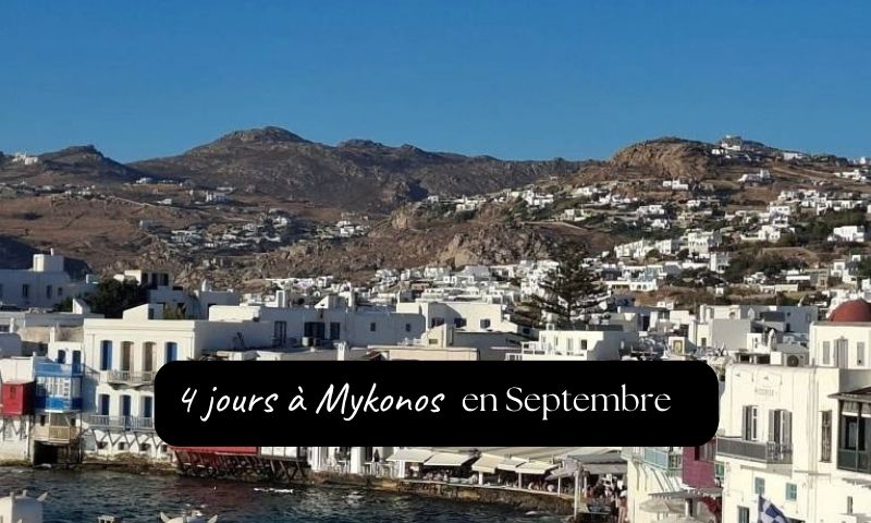Que faire à Mykonos en 4 jours en septembre